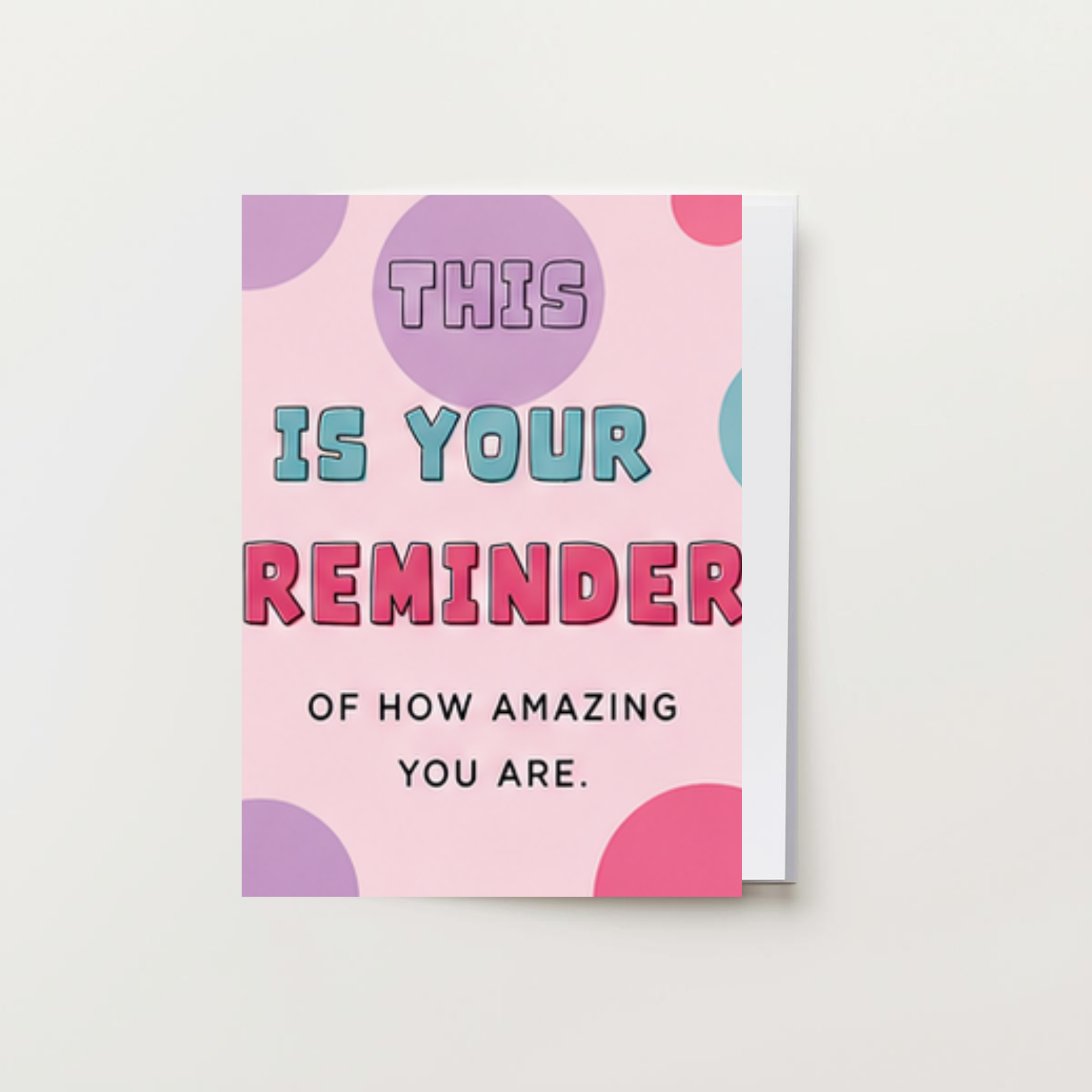 This Is Your Reminder Of How Amazing You Are Card