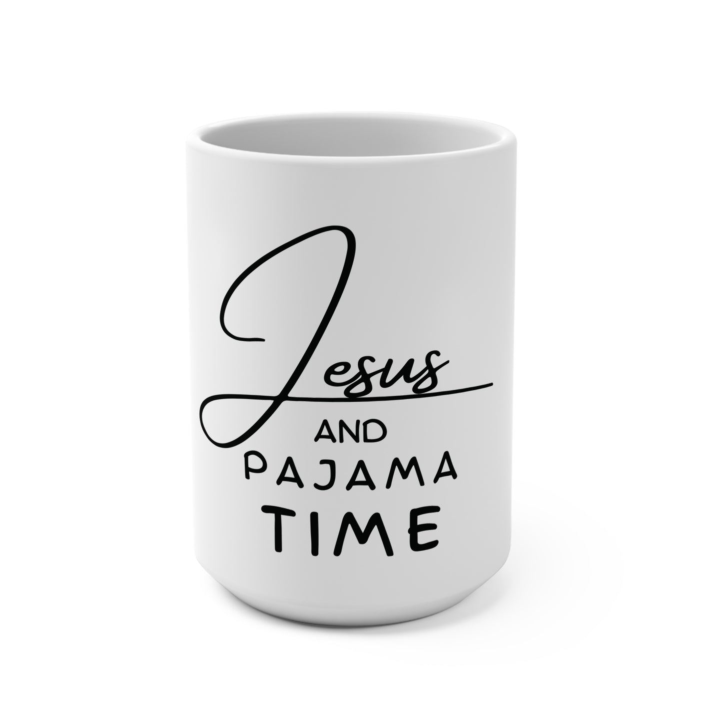 Jesus and Pajama Time Mug 15 oz.