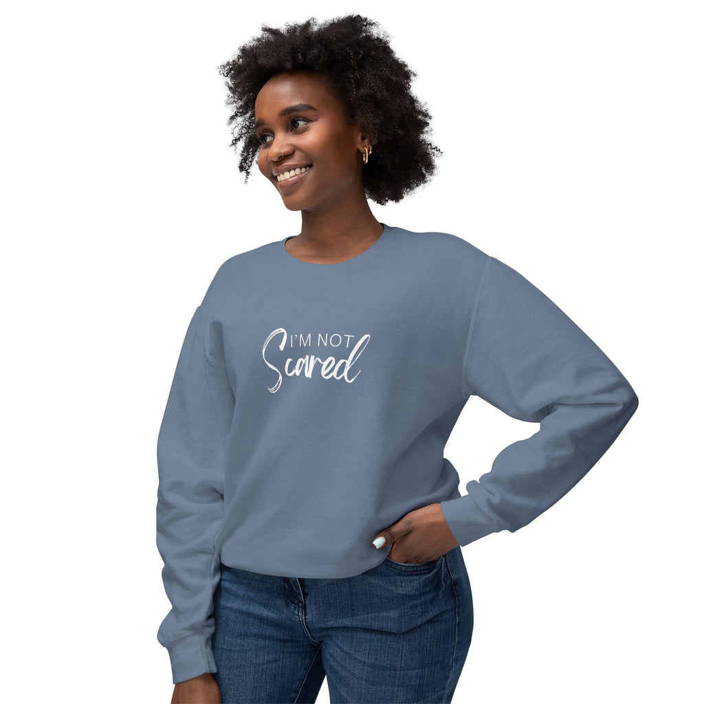 'I'M Not Scared Lightweight Crewneck Sweatshirt