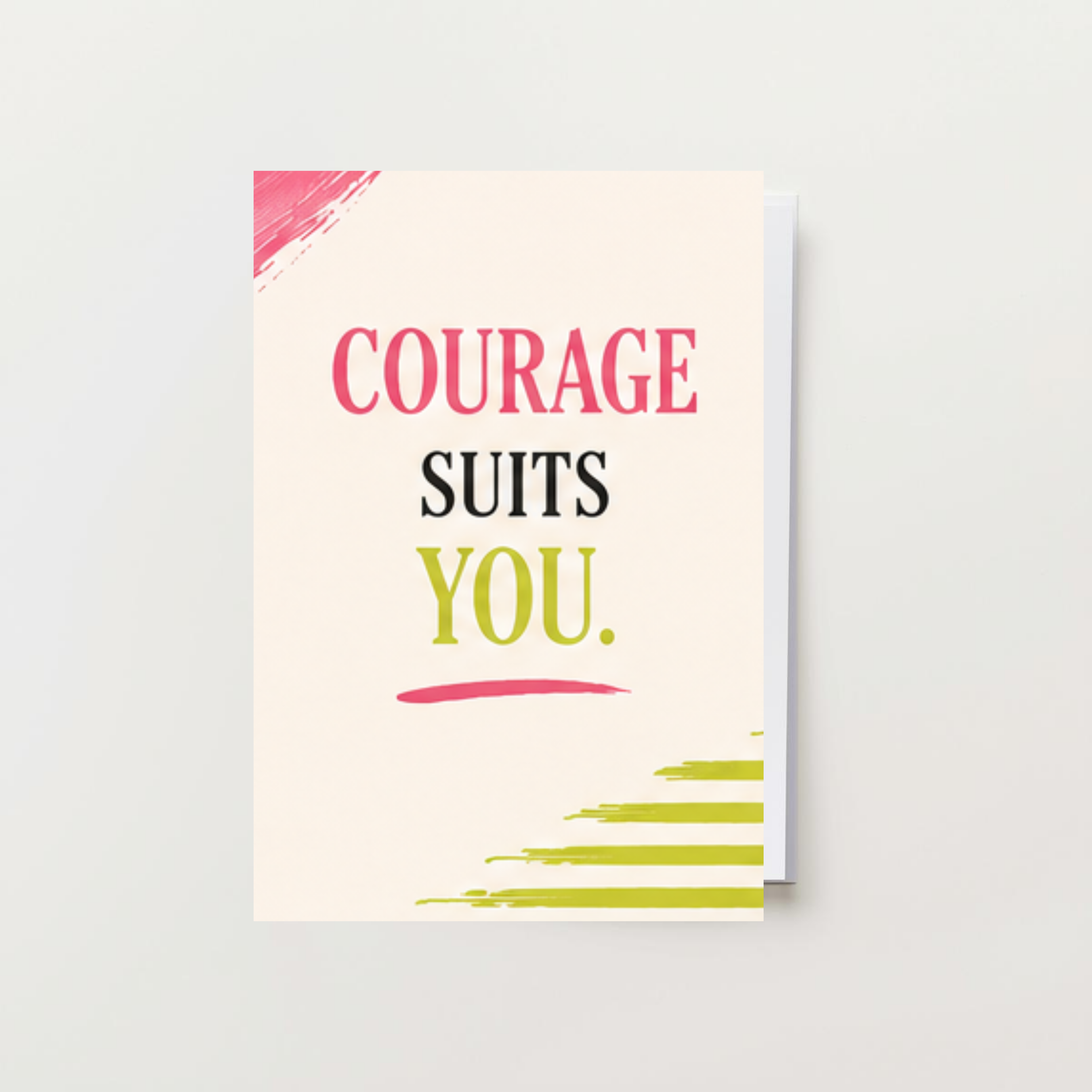 Courage Suits You Card