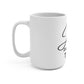 Jesus and Pajama Time Mug 15 oz.