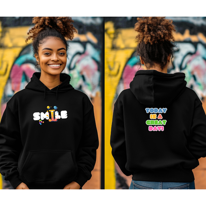 Smile Today Is A Great Day Hoodie - Unisex Hooded Sweatshirt