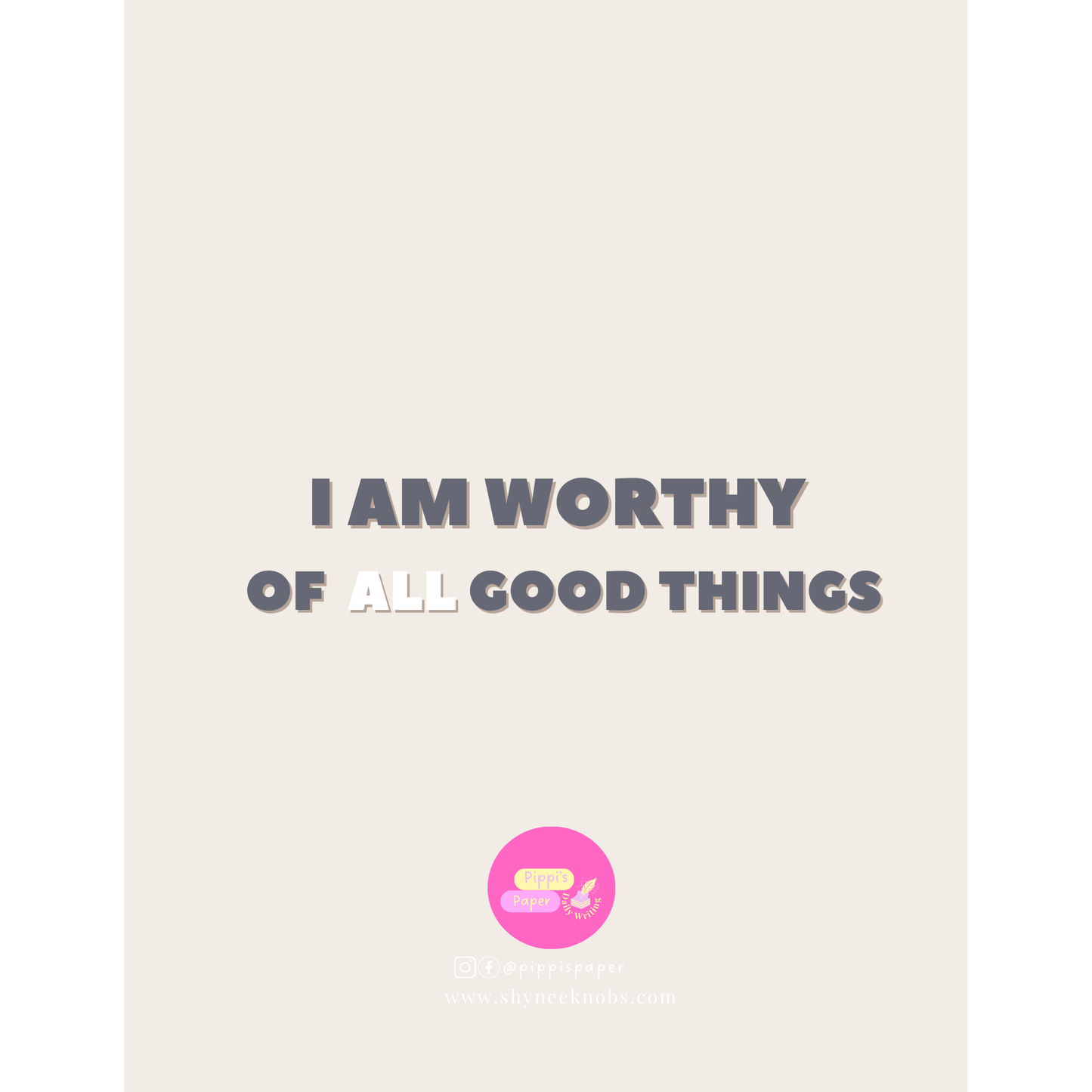 I Am Worthy Of All Good Things Notebook