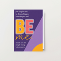 Be Me Card