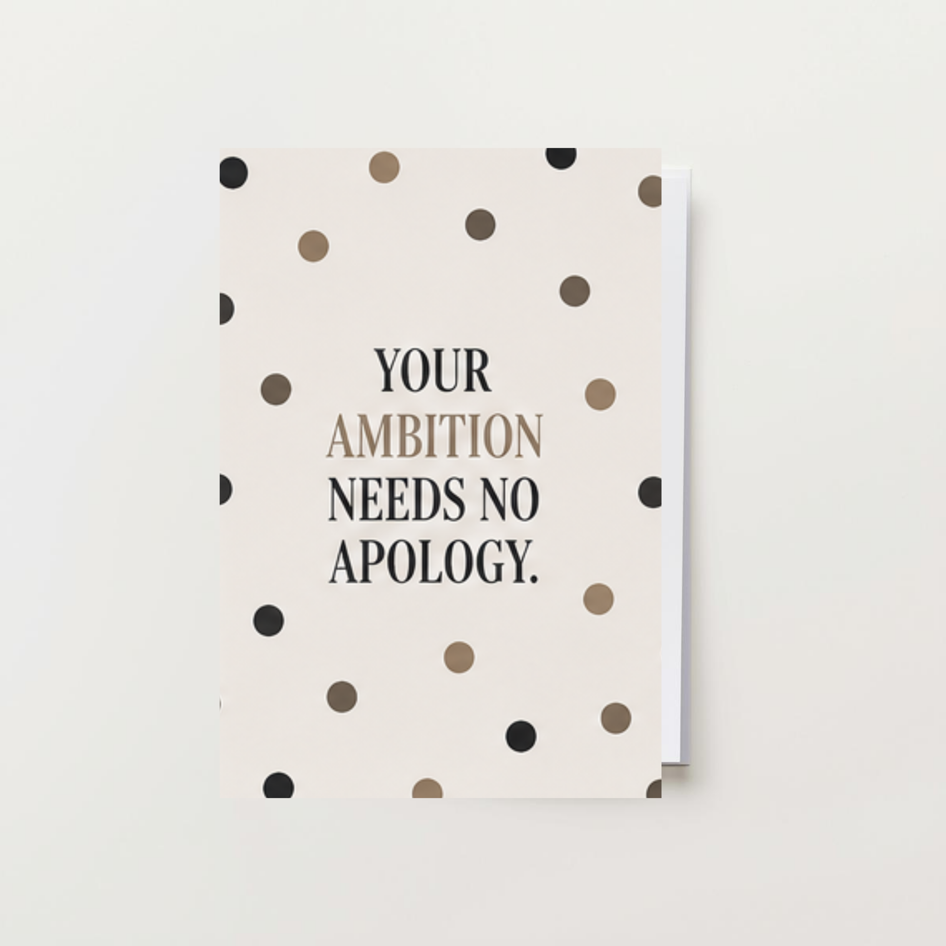 Your  Ambition Needs Know Apology Card