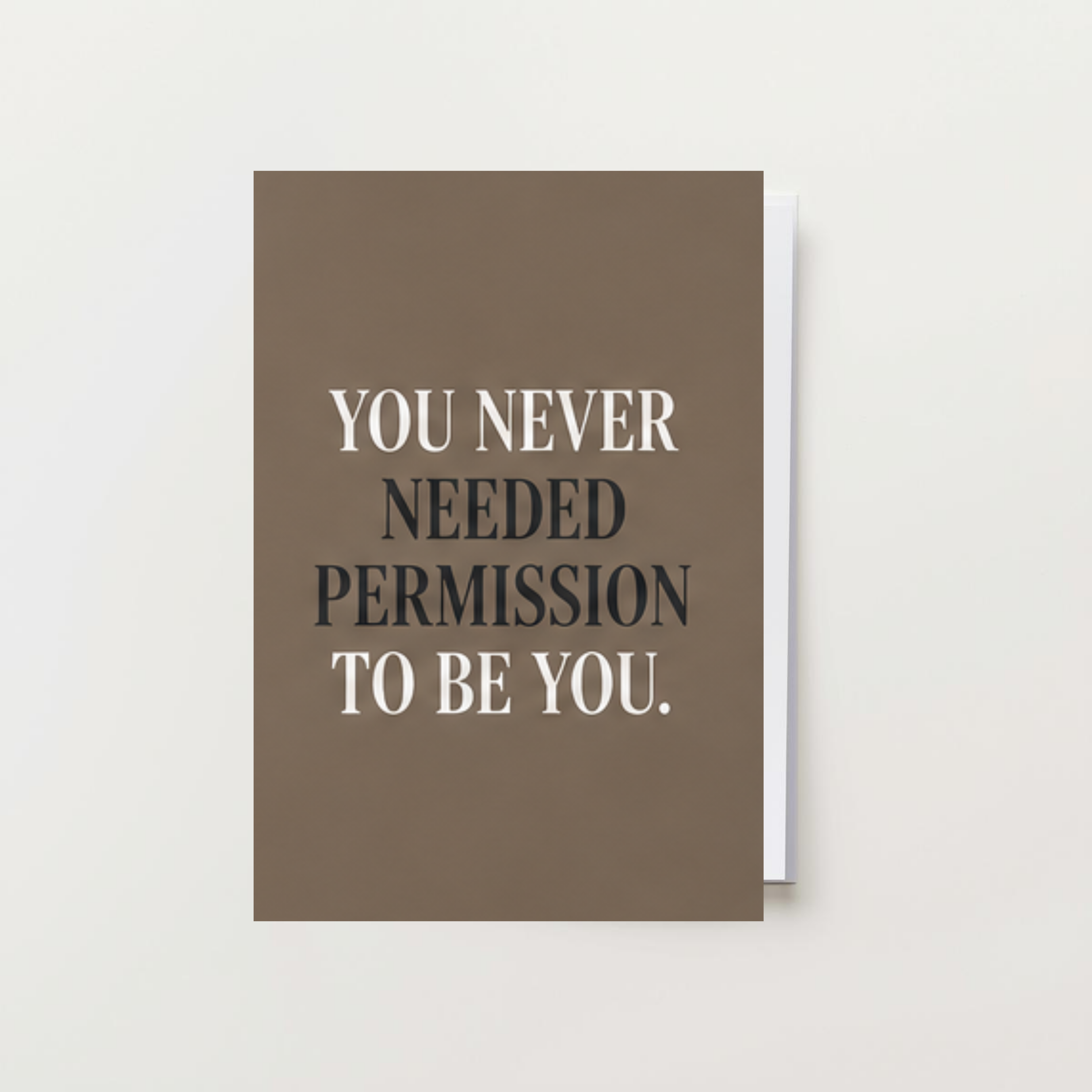 You Never Needed Permission Card