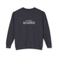 I'M Not Scared Lightweight Sweatshirt