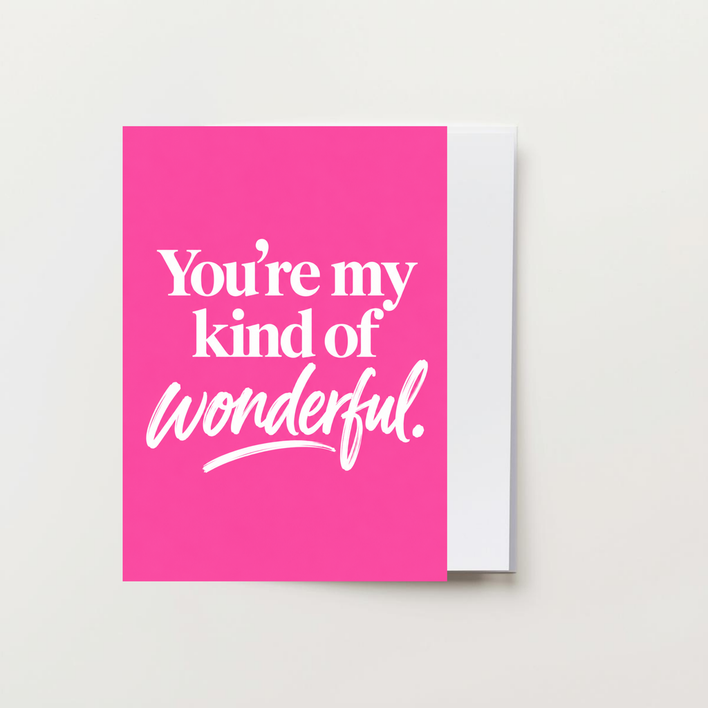 You're My Kind Of Wonderful Greeting Card