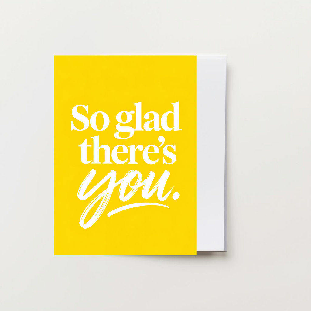 So Glad There's You Greeting Cards