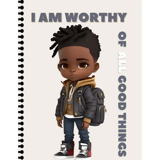 I Am Worthy Of All Good Things Notebook