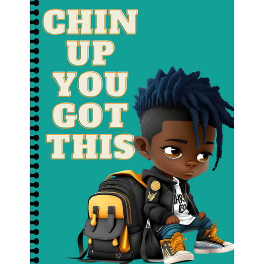 Chin Up You Got This Notebook