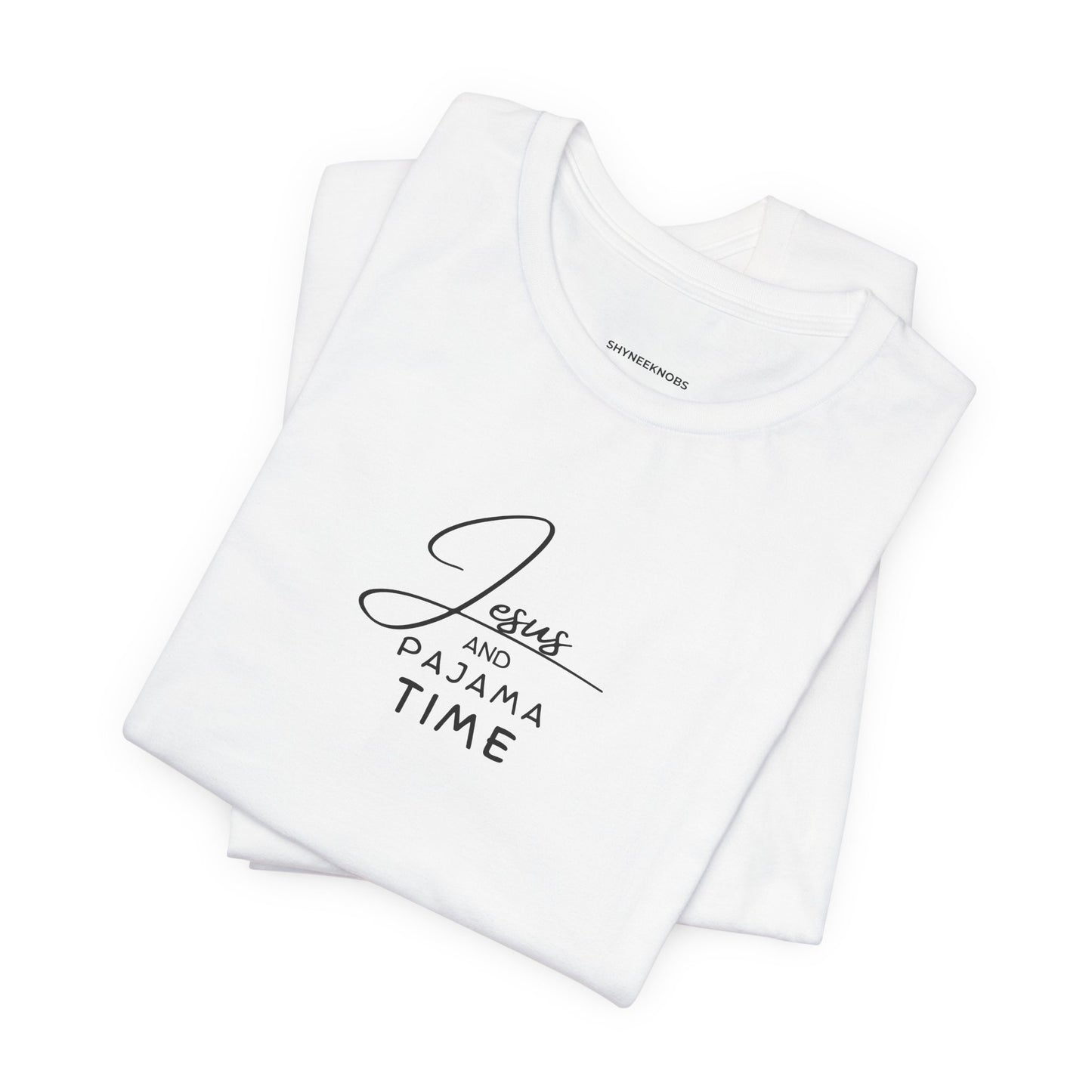 Casual Unisex Tee - "Jesus And Pajama Time"