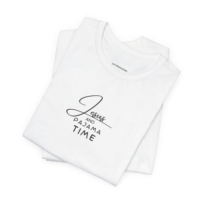Casual Unisex Tee - "Jesus And Pajama Time"