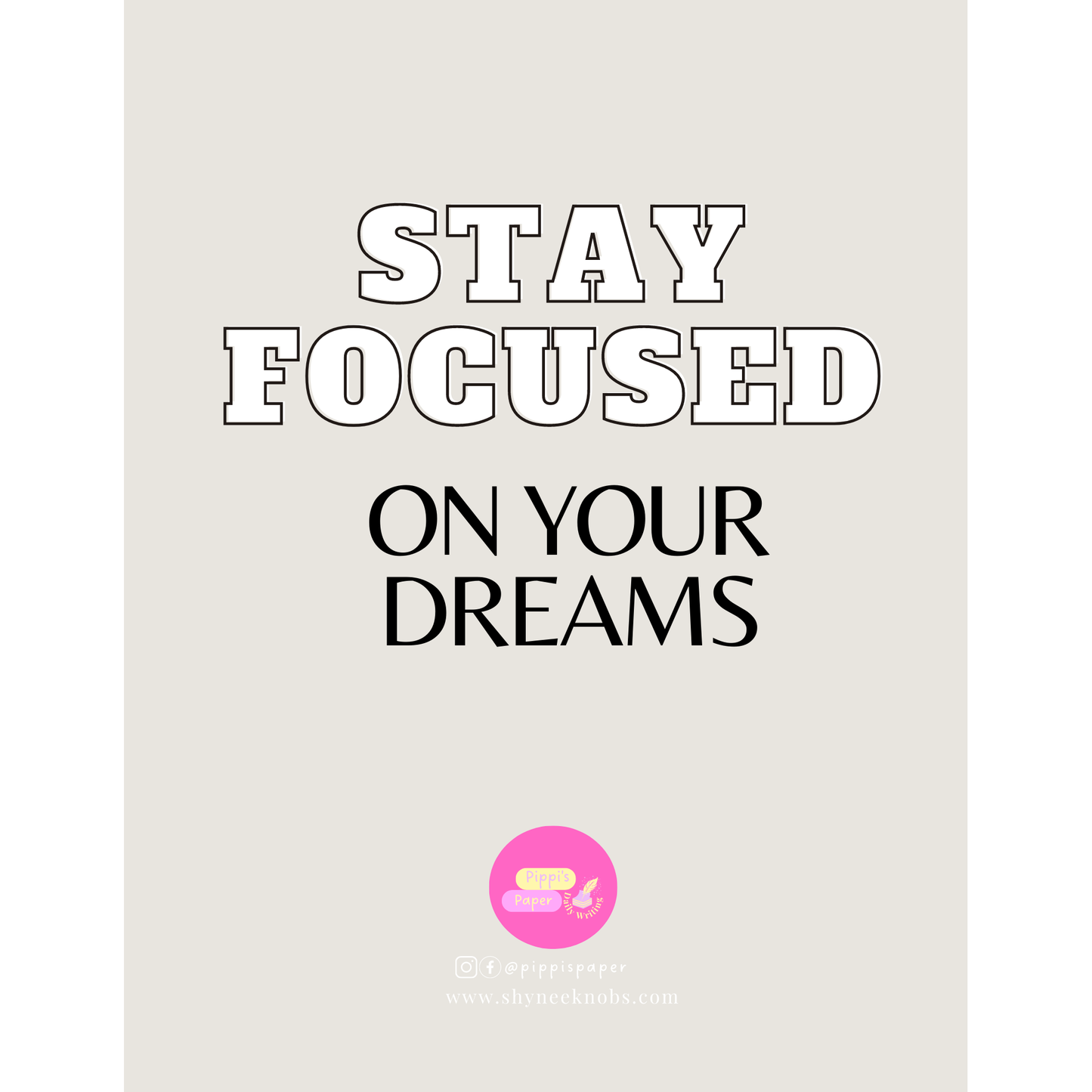 Stay Focused On Your Dreams Notebook