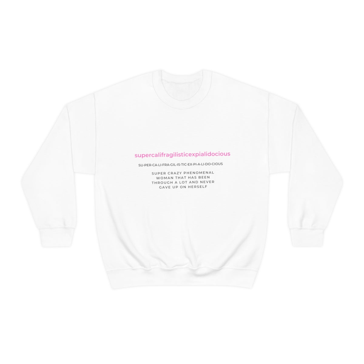 Supercalifragilisticexpialidocious Crewneck Sweatshirt (White)