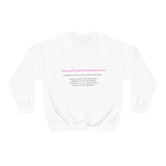 Supercalifragilisticexpialidocious Crewneck Sweatshirt (White)